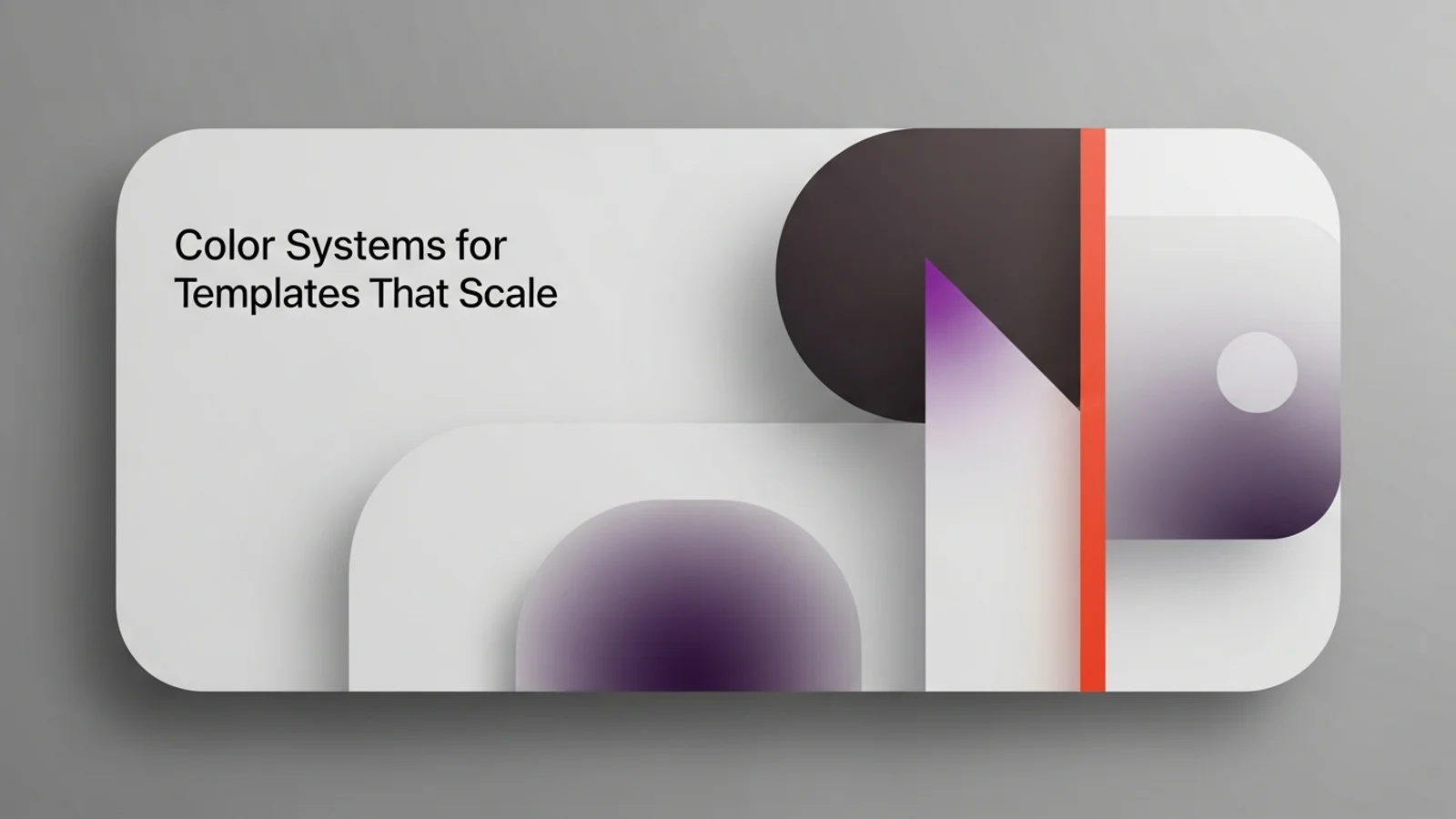 Color Systems for Templates That Scale